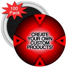 Create Your Own Custom Products And Gifts 3  Button Magnet (100 Pack) by UniqueandCustomGifts