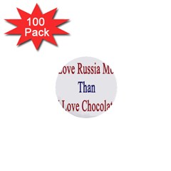 I Love Russia More Than I Love Chocolate 1  Mini Button (100 Pack)