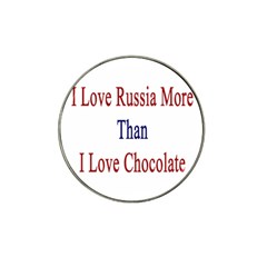 I Love Russia More Than I Love Chocolate Golf Ball Marker (for Hat Clip) by Supernova23
