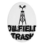 Oilfield Trash Oval Ornament (Two Sides) Back