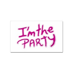 I Am The Party Typographic Design Quote Sticker 10 Pack (rectangle) by dflcprints