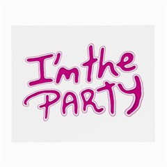 I Am The Party Typographic Design Quote Glasses Cloth (small) by dflcprints