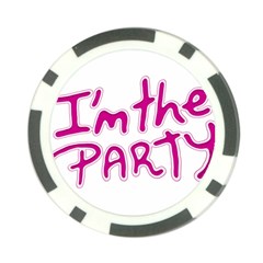 I Am The Party Typographic Design Quote Poker Chip (10 Pack) by dflcprints