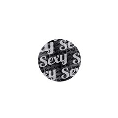 Sexy Text Typographic Pattern 1  Mini Button by dflcprints