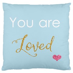 You Are Loved Large Flano Cushion Case (one Side) by Kathrinlegg