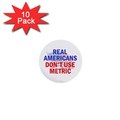 Don t Use Metric Mini Buttons (10 Pack) by spelrite