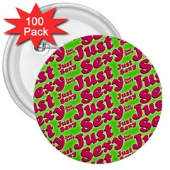 Just Sexy Quote Typographic Pattern 3  Buttons (100 Pack)  by dflcprints