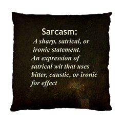 Sarcasm  Standard Cushion Cases (two Sides)  by LokisStuffnMore