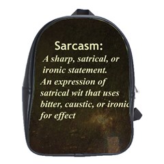 Sarcasm  School Bags(large)  by LokisStuffnMore
