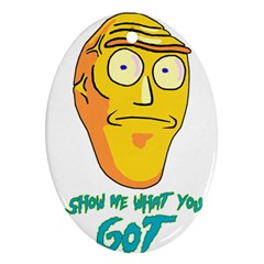 Show Me What You Got New Fresh Ornament (oval) 