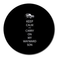 Keep Calm And Carry On My Wayward Son Round Mousepads by TheFandomWard