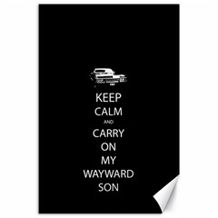 Keep Calm and Carry On My Wayward Son Canvas 24  x 36 