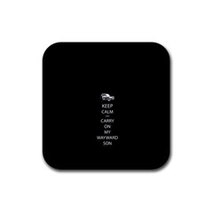 Keep Calm And Carry On My Wayward Son Rubber Coaster (square) 