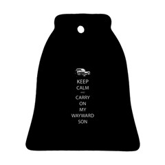 Keep Calm And Carry On My Wayward Son Ornament (bell)  by TheFandomWard