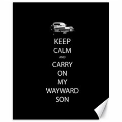 Keep Calm And Carry On My Wayward Son Canvas 16  X 20  (unframed) by TheFandomWard