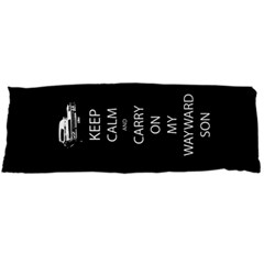 Keep Calm And Carry On My Wayward Son Body Pillow (dakimakura) Case by TheFandomWard