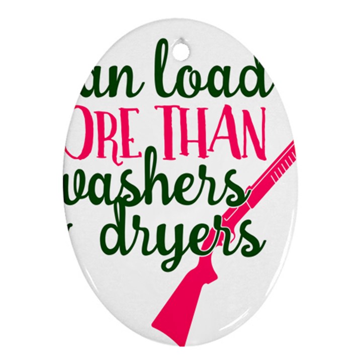 I Can Load More Than Washers And Dryers Ornament (Oval) 