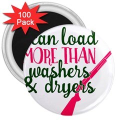 I Can Load More Than Washers And Dryers 3  Magnets (100 Pack) by CraftyLittleNodes