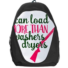 I Can Load More Than Washers And Dryers Backpack Bag by CraftyLittleNodes