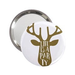 Life Is A Party Buck Deer 2 25  Handbag Mirrors by CraftyLittleNodes