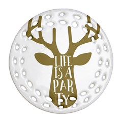 Life Is A Party Buck Deer Ornament (round Filigree)  by CraftyLittleNodes