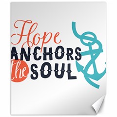 Hope Anchors The Soul Nautical Quote Canvas 8  X 10  by CraftyLittleNodes