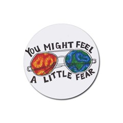 Little Fear Rubber Round Coaster (4 Pack)  by northerngardens