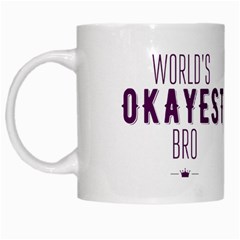 World s Okayest Bro White Coffee Mug