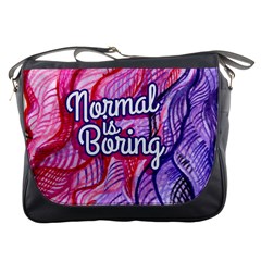 Normal Is Boring Messenger Bags