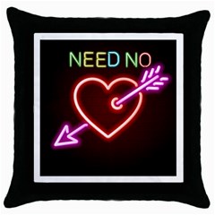 Need No Love Black Throw Pillow Case