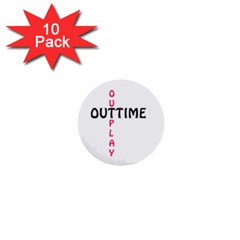 Outtime / Outplay 1  Mini Buttons (10 Pack) 