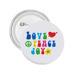 Love Peace And Joy Signs 2 25  Button by TastefulDesigns