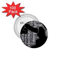 Funny Santa Black And White Typography 1 75  Buttons (100 Pack)  by yoursparklingshop