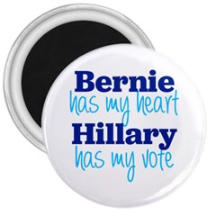 Bernie Has My Heart, Hillary Has My Vote 3  Magnets by blueamerica