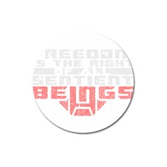 Freedom Is The Right Grunge Magnet 3  (round) by justinwhitdesigns