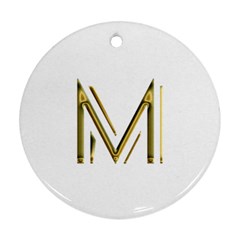 M Monogram Initial Letter M Golden Chic Stylish Typography Gold Round Ornament (two Sides)  by yoursparklingshop