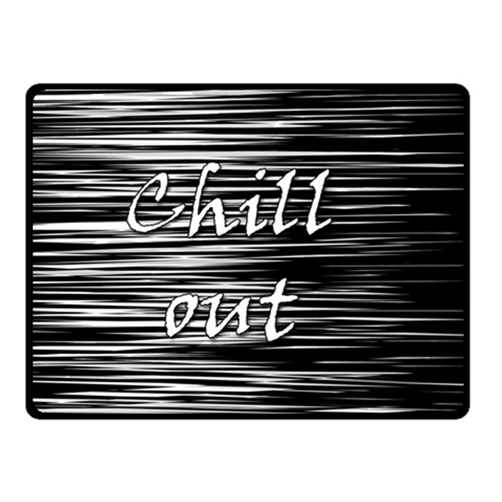Black an white  Chill out  Double Sided Fleece Blanket (Small) 