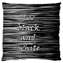 I Love Black And White Large Cushion Case (two Sides)