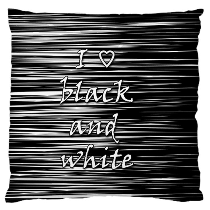 I love black and white Large Cushion Case (Two Sides)