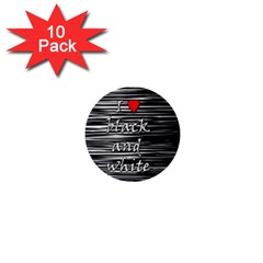 I Love Black And White 2 1  Mini Buttons (10 Pack)  by Valentinaart