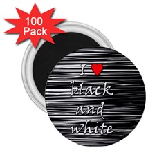 I Love Black And White 2 2 25  Magnets (100 Pack)  by Valentinaart