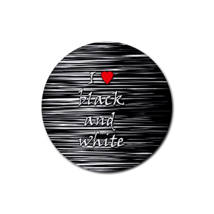 I love black and white 2 Rubber Round Coaster (4 pack) 