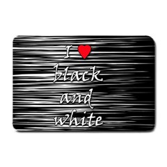 I Love Black And White 2 Small Doormat 