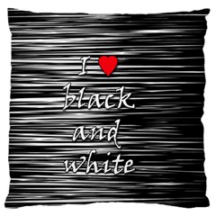 I Love Black And White 2 Large Flano Cushion Case (two Sides)