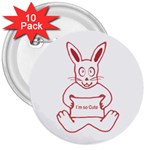 Cute Rabbit With I M So Cute Text Banner 3  Buttons (10 pack)  Front