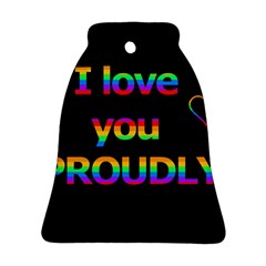 I Love You Proudly Ornament (bell)  by Valentinaart