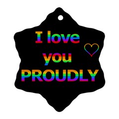 I Love You Proudly Snowflake Ornament (2-side) by Valentinaart