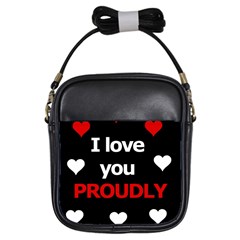 I Love You Proudly Girls Sling Bags by Valentinaart