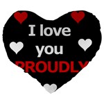 I love you proudly Large 19  Premium Heart Shape Cushions Back