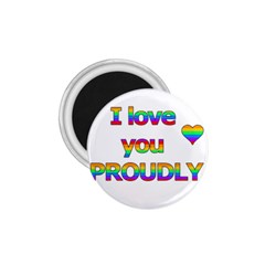 I Love You Proudly 2 1 75  Magnets by Valentinaart